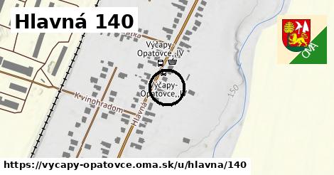 Hlavná 140, Výčapy - Opatovce