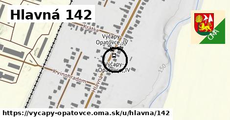 Hlavná 142, Výčapy - Opatovce