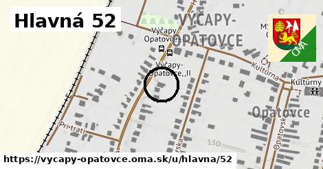 Hlavná 52, Výčapy - Opatovce