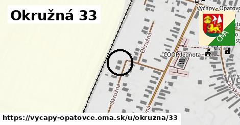 Okružná 33, Výčapy - Opatovce