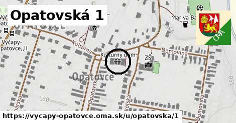 Opatovská 1, Výčapy - Opatovce