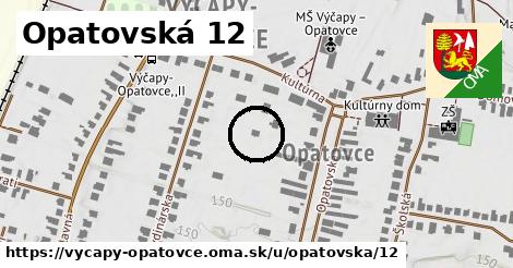 Opatovská 12, Výčapy - Opatovce
