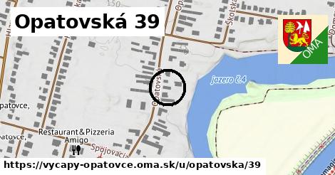 Opatovská 39, Výčapy - Opatovce