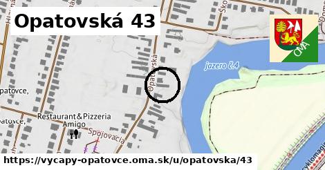 Opatovská 43, Výčapy - Opatovce