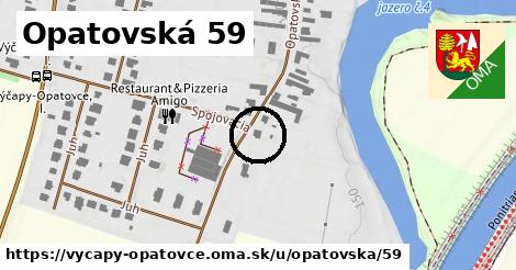 Opatovská 59, Výčapy - Opatovce