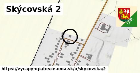 Skýcovská 2, Výčapy - Opatovce