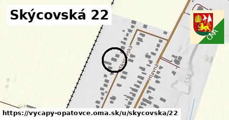 Skýcovská 22, Výčapy - Opatovce