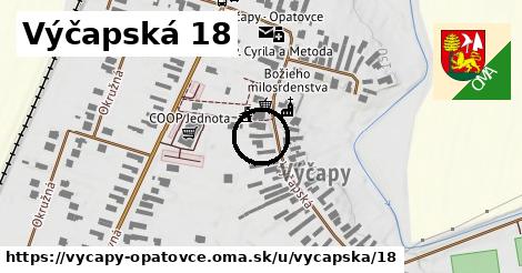 Výčapská 18, Výčapy - Opatovce