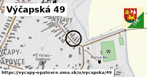 Výčapská 49, Výčapy - Opatovce