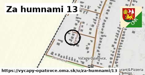 Za humnami 13, Výčapy - Opatovce