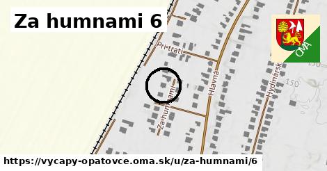 Za humnami 6, Výčapy - Opatovce