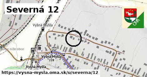 Severná 12, Vyšná Myšľa
