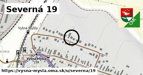 Severná 19, Vyšná Myšľa