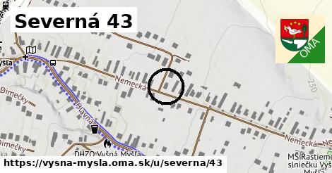Severná 43, Vyšná Myšľa