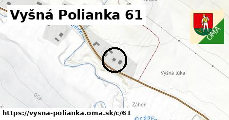 Vyšná Polianka <span class="supisne">61</span>