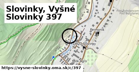 Slovinky, Vyšné Slovinky <span class="supisne">397</span>