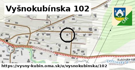 Vyšnokubínska 102, Vyšný Kubín