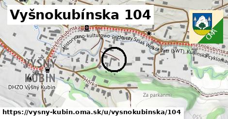 Vyšnokubínska 104, Vyšný Kubín