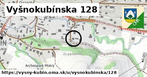 Vyšnokubínska 128, Vyšný Kubín