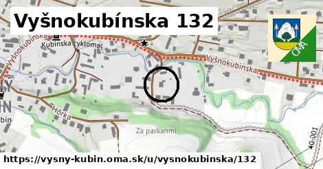 Vyšnokubínska 132, Vyšný Kubín