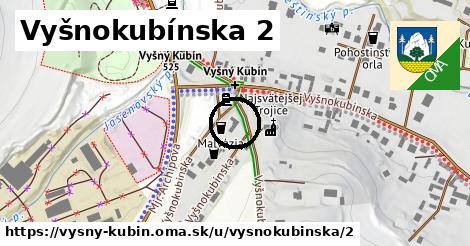 Vyšnokubínska 2, Vyšný Kubín