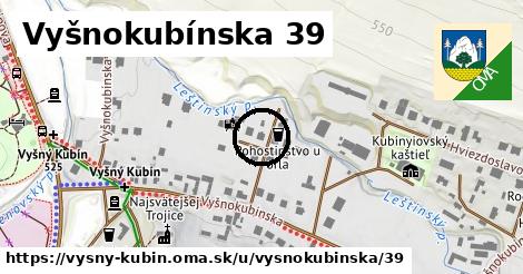 Vyšnokubínska 39, Vyšný Kubín