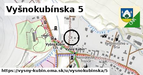 Vyšnokubínska 5, Vyšný Kubín