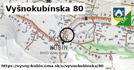 Vyšnokubínska 80, Vyšný Kubín