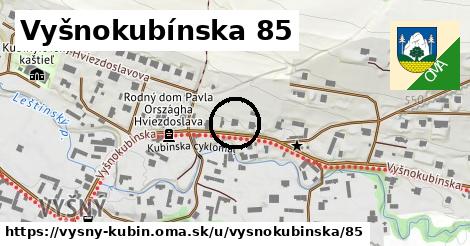 Vyšnokubínska 85, Vyšný Kubín