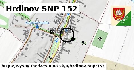 Hrdinov SNP 152, Vyšný Medzev