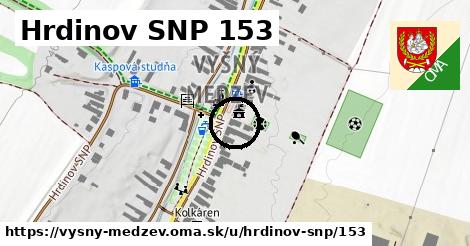 Hrdinov SNP 153, Vyšný Medzev