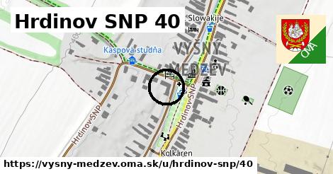 Hrdinov SNP 40, Vyšný Medzev