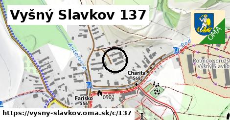 Vyšný Slavkov <span class="supisne">137</span>