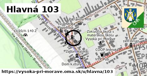 Hlavná 103, Vysoká pri Morave