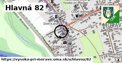 Hlavná 82, Vysoká pri Morave