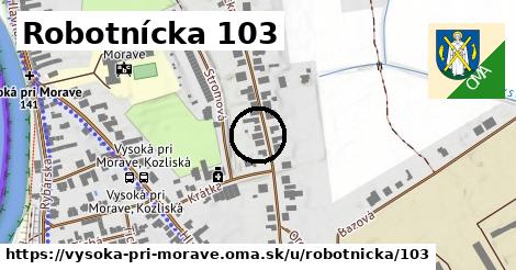 Robotnícka 103, Vysoká pri Morave