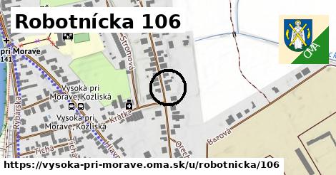 Robotnícka 106, Vysoká pri Morave