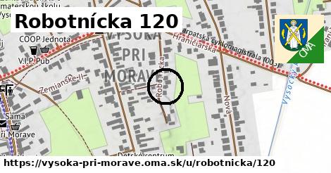 Robotnícka 120, Vysoká pri Morave