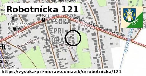 Robotnícka 121, Vysoká pri Morave