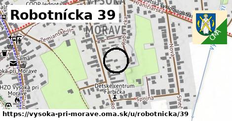 Robotnícka 39, Vysoká pri Morave