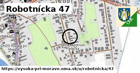 Robotnícka 47, Vysoká pri Morave