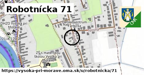 Robotnícka 71, Vysoká pri Morave