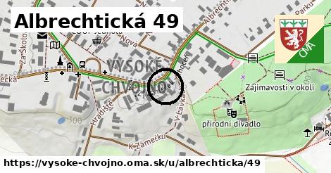 Albrechtická 49, Vysoké Chvojno