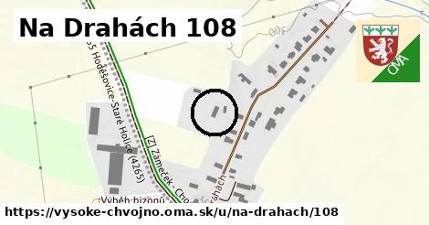 Na Drahách 108, Vysoké Chvojno