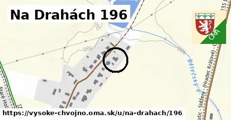 Na Drahách 196, Vysoké Chvojno