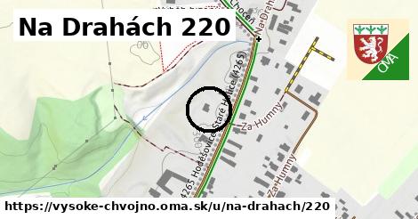 Na Drahách 220, Vysoké Chvojno