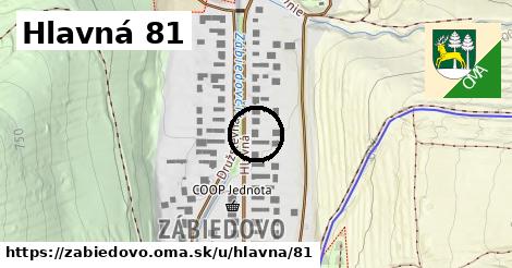 Hlavná 81, Zábiedovo