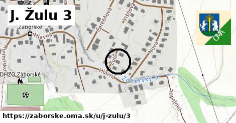 J. Žulu 3, Záborské