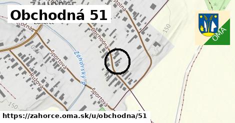 Obchodná 51, Záhorce