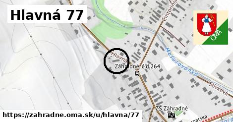 Hlavná 77, Záhradné